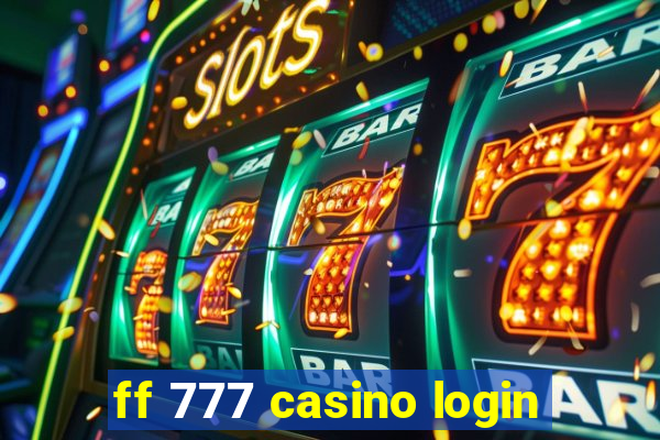 ff 777 casino login